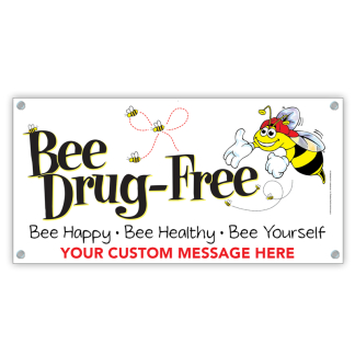 “‘Bee’ Drug-Free” Banner