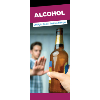 Alcohol: Straight Facts, Serious Danger Pamphlet