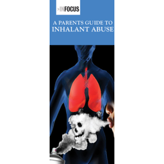 A Parents Guide to Inhalant Abuse Pamphlet