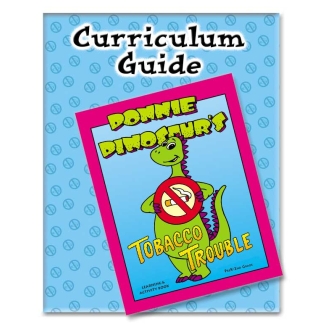 Donnie Dinosaur's "Tobacco Troubles" Instructor's Curriculum Guide