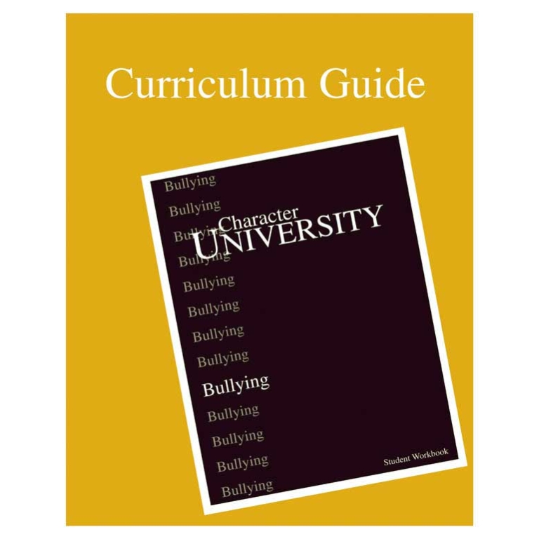 Character University: Bullying Curriculum Guide
