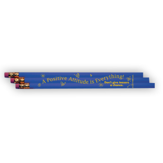 "A Positive Attitude is Everything" Pencil