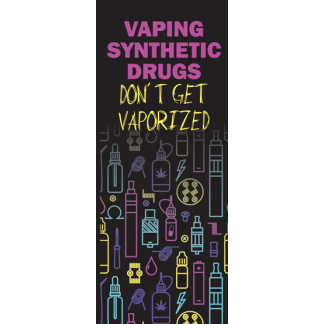 "Vaping Synthetic Drugs: Don't Get Vaporized" Pamphlet
