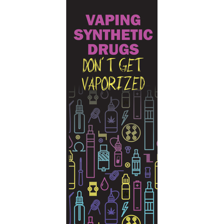 "Vaping Synthetic Drugs: Don't Get Vaporized" Pamphlet