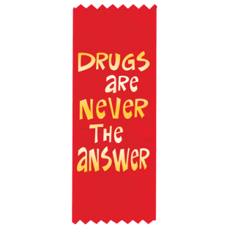 "Drugs are Never the Answer" Red Ribbon