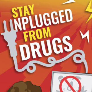 Stay Unplugged from Drugs