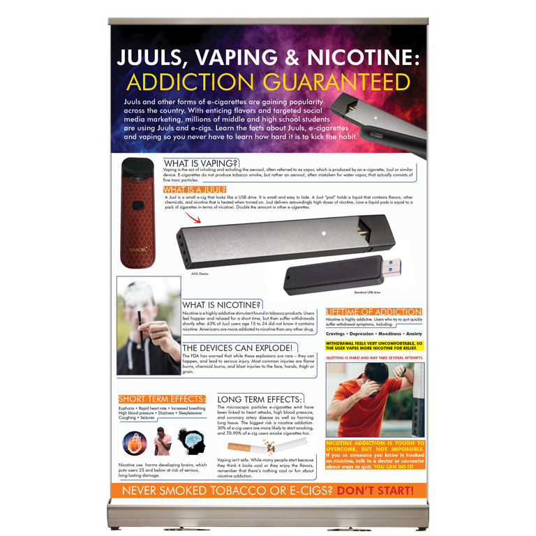 "Juuls, Vaping & Nicotine: Addiction Guaranteed" Tabletop Display