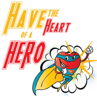 Have the Heart of A Hero