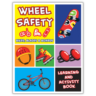 "Wheel Safety: Bikes, Blades and Boards" Activity Book