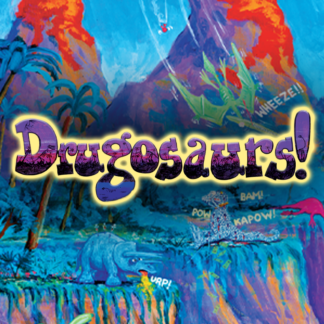 Drugosaurs!